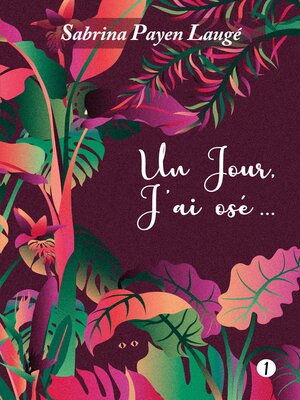 cover image of Un jour, j'ai osé...
